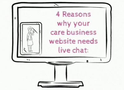 4 Reasons Why Your Care Business Website Needs Live Chat