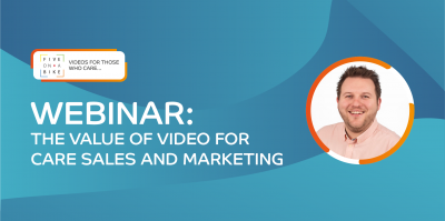 The value of video for care sales and marketing